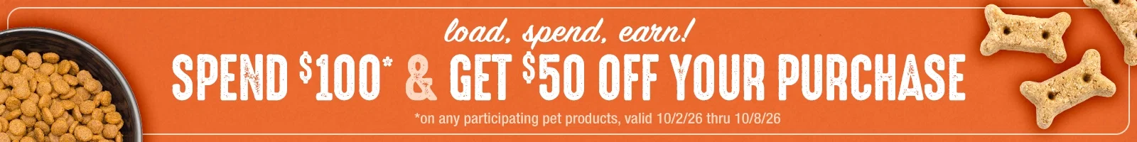 spend $100 on participating pet items and get $50 off your purchase